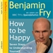 How to Be Happy: Seven Steps to Understanding Yourself