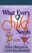 What Every Child Needs