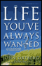 The Life You've Always Wanted Spiritual Discipline for Ordinary People