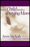 Every Child Needs a Praying Mom