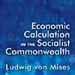 Economic Calculation In The Socialist Commonwealth