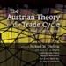 The Austrian Theory of the Trade Cycle