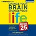 Change Your Brain, Change Your Life (Before 25)