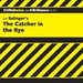 The Catcher in the Rye: CliffsNotes