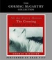 Cormac McCarthy Value Collection: All the Pretty Horses, The Crossing, Cities of the Plain