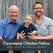 Encouraging Christian Fathers Podcast