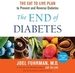 The End of Diabetes