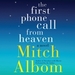 The First Phone Call From Heaven