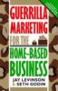 Guerrilla Marketing for Home-Based Business