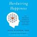 Hardwiring Happiness