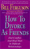 How To Divorce As Friends