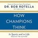 How Champions Think