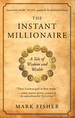 The Instant Millionaire