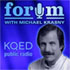 KQED's Forum Podcast