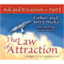 The Law of Attraction: Ask & It Is Given Part 1