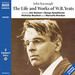 The Life & Works of W. B. Yeats