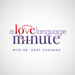Love Language Minute with Dr. Gary Chapman Podcast