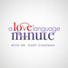 Love Language Minute with Dr. Gary Chapman Podcast