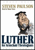 Luther for Armchair Theologians