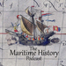 The Maritime History Podcast