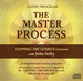 Tapping The Source: The Master Process