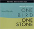 One Bird, One Stone