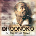 Oroonoko: Or The Royal Slave