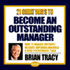 21 Great Ways to Become an Outstanding Manager