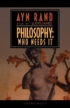 Philosophy: Who Needs It?