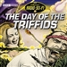 The Day Of The Triffids: Classic Radio Sci-fi