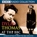 Dylan Thomas at the BBC