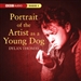 Portrait of the Artist as a Young Dog (Dramatized)