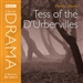 Classic Drama: Tess Of The D'Urbervilles (Dramatized)
