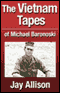 The Vietnam Tapes of Lance Corporal Michael A. Baronowski