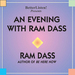 An Evening with Ram Dass