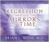 Regression Through the Mirrors of Time