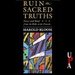 Ruin the Sacred Truths: Poetry and Belief from the Bible to the Present