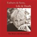 Fathers & Sons, Life & Death