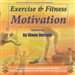 Exercise & Fitness Motivation