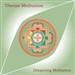 Tibetan Meditation: Deepening Meditation