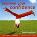 Improve your Confidence: Build Confidence and Raise Self-esteem