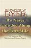 It's Never Crowded Along the Extra Mile:10 Secrets for Success and Inner Peace