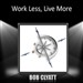 Work Less, Live More