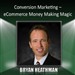 Conversion Marketing: eCommerce Money Making Magic