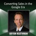 Converting Sales in the Google Era
