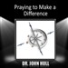 Praying to Make a Difference