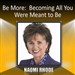 Be More: Becoming All You Were Meant to Be