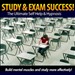 Study and Exam Success: Build Mental Muscles & Study More Effectively