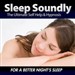 Sleep Soundly: For a Better Night's Sleep