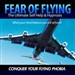 Fear of Flying  -  Conquer Your Flying Phobia